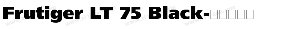 Frutiger LT 75 Black字体转换